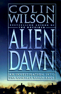 Alien Dawn: An Investigation into the Contact Experience
