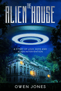 Alien House: Help Can Come from the Most Surprising Places!