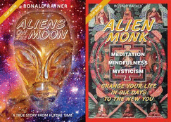 Alien Monk: Meditation And Mindfulness - A New Life in 6 Days: Aliens On the Moon
