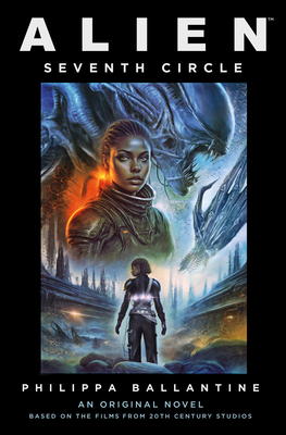 Alien: Seventh Circle - Ballantine, Phillippa, and Carija, Clara