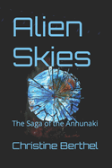 Alien Skies: The Saga of the Annunaki