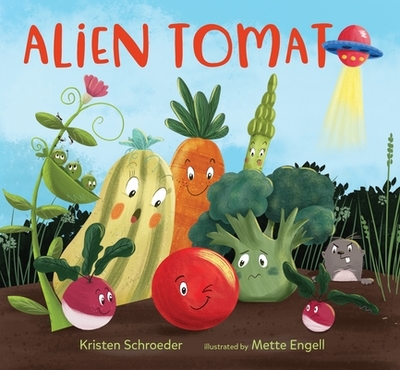 Alien Tomato - Schroeder, Kristen