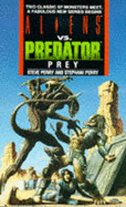 Alien V Predator (Aliens Vs. Predator) - Bischoff, David