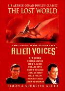 Alien Voices: Lost World - Doyle, Arthur Conan, Sir, and de Lancie, John (Read by), and Nimoy, Leonard (Read by)