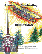 Aliens Celebrating CHRISTMAS