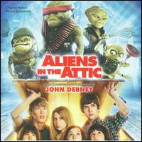 Aliens in the Attic [Original Motion Picture Soundtrack] - John Debney