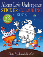 Aliens Love Underpants Sticker Colouring Book - Freedman, Claire