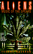 Aliens : Music of the spears