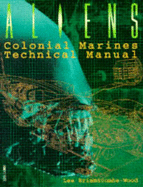 "Aliens" Technical Manual - Hughes, Dave, and Brimmicombe-Wood, Lee