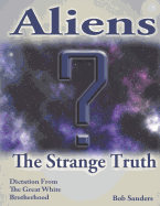 Aliens: The Strange Truth