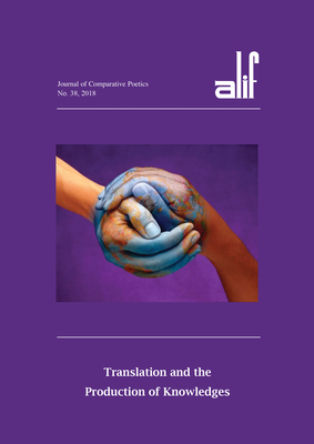 Alif 38: Translation and the Production of Knowledges - Baker, Mona (Editor)