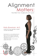 Alignment Matters: The First Five Years of Katy Says