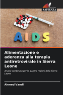 Alimentazione e aderenza alla terapia antiretrovirale in Sierra Leone