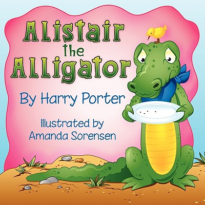 Alistair the Alligator - Porter, Harry