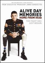 Alive Day Memories: Home from Iraq - Ellen Goosenberg Kent; Jon Alpert