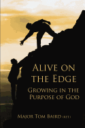 Alive on the Edge: Growing in the Purpose of God