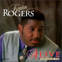 Alive & Pressin' On - Kenton Rogers