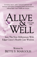 Alive & Well: Volume One...Edgar Cayce's Health Care Wisdom