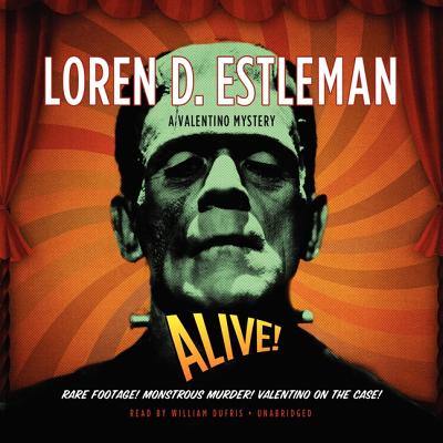 Alive! - Estleman, Loren D, and Dufris, William (Read by)