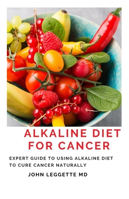 Alkaline Diet for Cancer: Expert to using alkaline diet to cure cancer ...