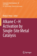 Alkane C-H Activation by Single-Site Metal Catalysis