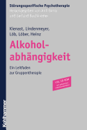 Alkoholabhangigkeit: Ein Leitfaden Zur Gruppentherapie