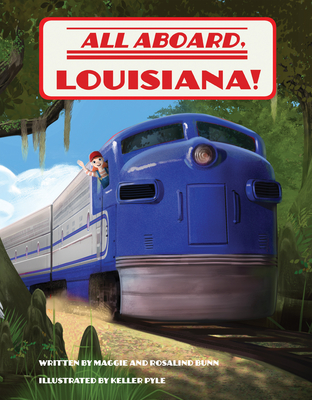 All Aboard, Louisiana! - Maggie, and Bunn, Rosalind, and Pyle, Keller