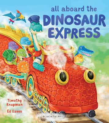 All Aboard the Dinosaur Express - Knapman, Timothy