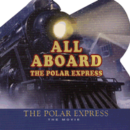 All Aboard the Polar Express - Houghton Mifflin Company (Creator)