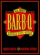 All about Bar-B-Q Kansas City Style