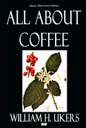 All About Coffee - Classic Illustrated Edition