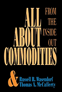 All about Commoditites: From Inside Out