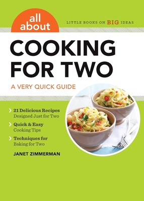 All about Cooking for Two: A Very Quick Guide - Zimmerman, Janet