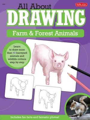 All about Drawing: Farm & Forest Animals - Walter Foster Creative Team
