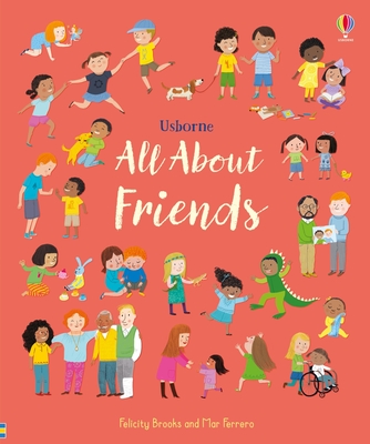 All about Friends: A Friendship Book for Kids - Brooks, Felicity