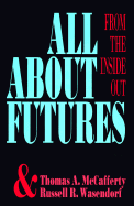 All about Futures: From the Inside Out