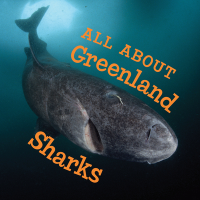 All about Greenland Sharks: English Edition - Hoffman, Jordan