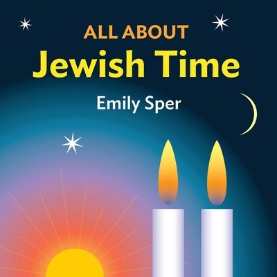 All About Jewish Time - Sper, Emily