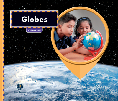 All about Maps: Globes - Rose, Simon
