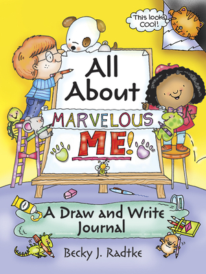 All about Marvelous Me!: A Draw and Write Journal - Radtke, Becky J