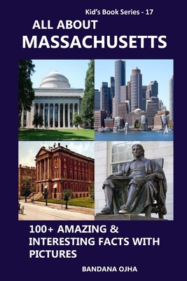 All about Massachusetts: 100+ Amazing & Interesting Facts with Pictures - Ojha, Bandana