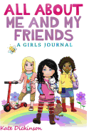 All About Me and My Friends - A Girl's Journal