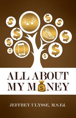 All About My Money - Ulysse, Jeffrey