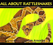 All about Rattlesnakes - Arnosky, Jim, and Jim, Arnosky