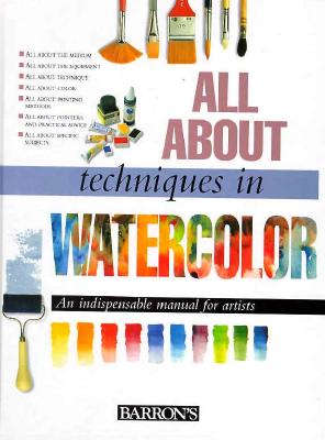 All about Techniques in Watercolor - Parramon's Editorial Team