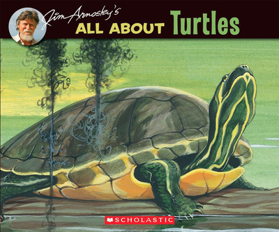 All about Turtles - Arnosky, Jim