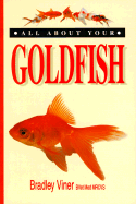 All About Your Goldfish - Viner, Bradley