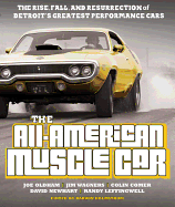 All-American Muscle Car: The Rise, Fall and Resurrection of Detroit's Greatest Performance Cars - Revised & Updated
