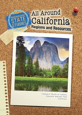 All Around California: Regions and Resources - Ansary, Mir Tamim