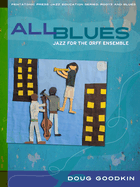 All Blues: Jazz for the Orff Ensemble Volume 2